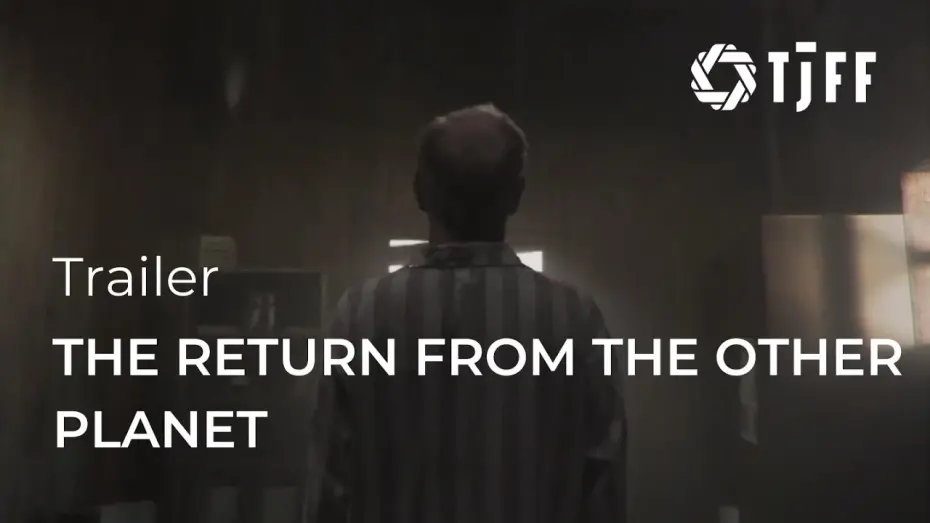 Відео до фільму The Return from the Other Planet | THE RETURN FROM THE OTHER PLANET Official Trailer | TJFF 2024