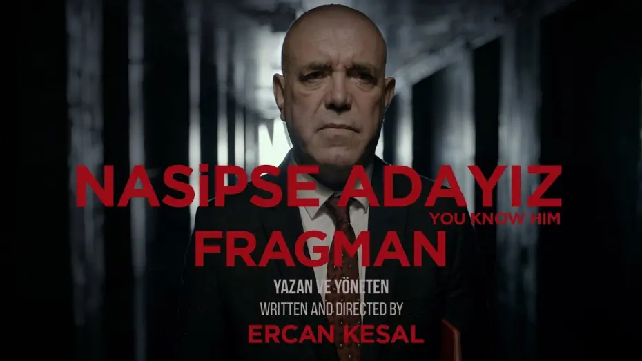 Відео до фільму You Know Him | Nasipse Adayız Fragman / Trailer
