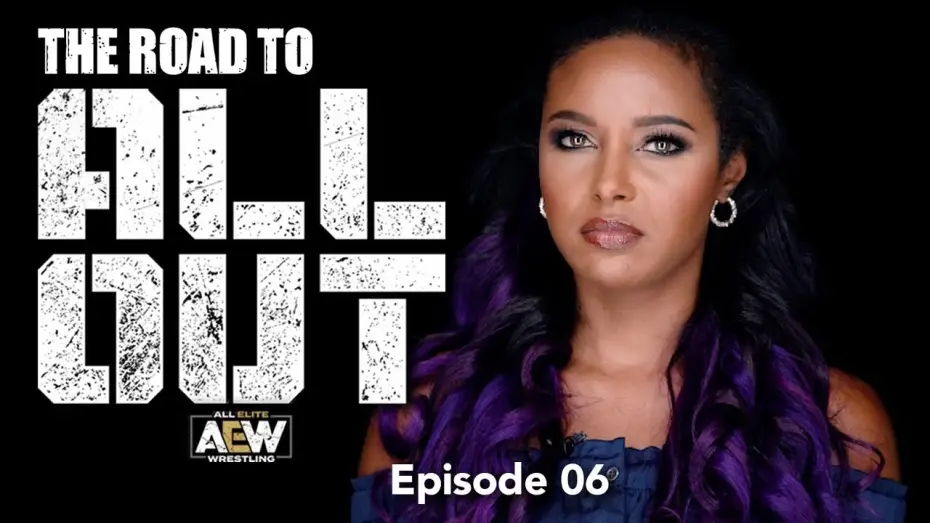 Відео до фільму AEW All Out 2019 | The Road to All Out - Episode 06