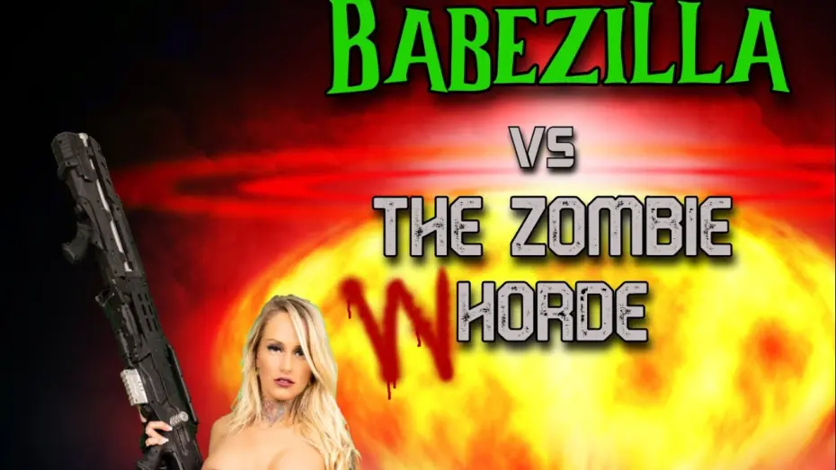 Відео до фільму Babezilla vs The Zombie Whorde | Babezilla VS the Zombie WHorde official trailer
