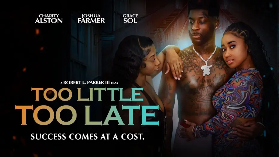 Відео до фільму Too Little Too Late | Official Trailer