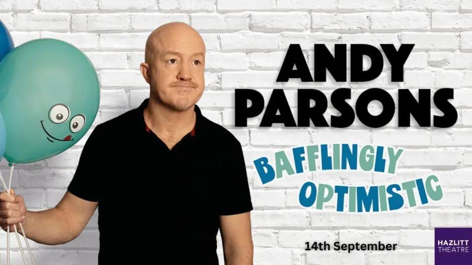 Відео до фільму Andy Parsons: Bafflingly Optimistic | Andy Parsons: Bafflingly Optimistic | Hazlitt Theatre | 14th September