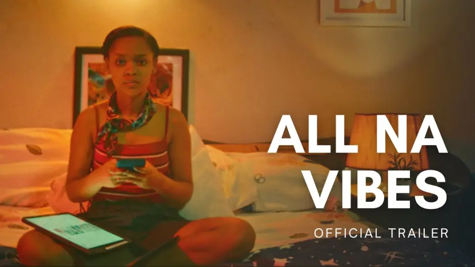 Відео до фільму All na Vibes | Official Trailer