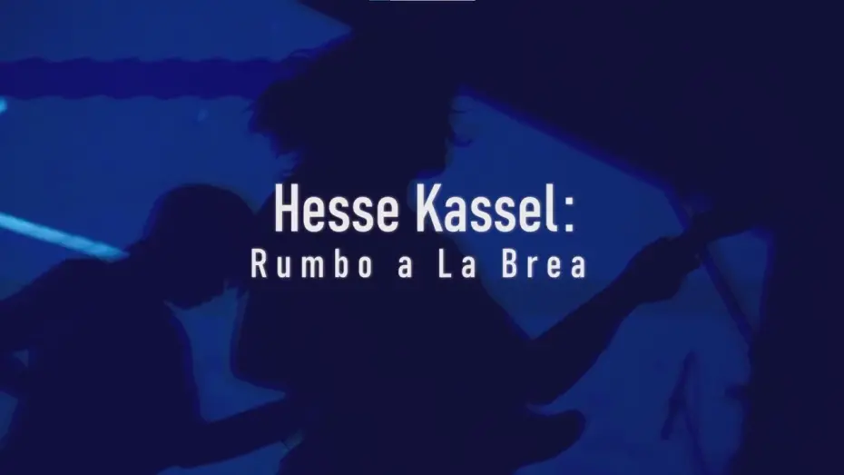 Відео до фільму Hesse Kassel: Heading to La Brea | Hesse Kassel: Rumbo a La Brea (Documental)