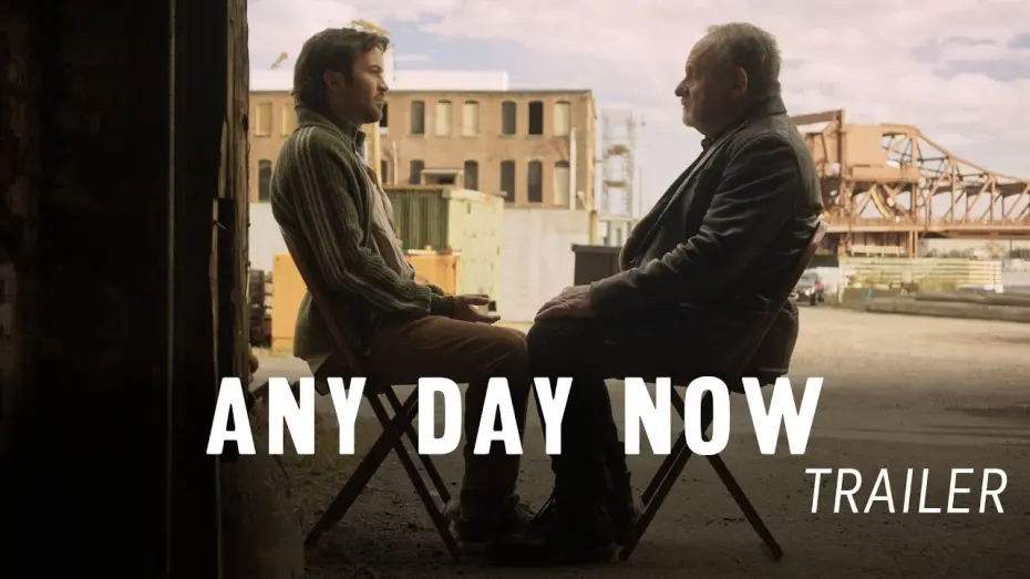 Відео до фільму Any Day Now | ANY DAY NOW | TRAILER