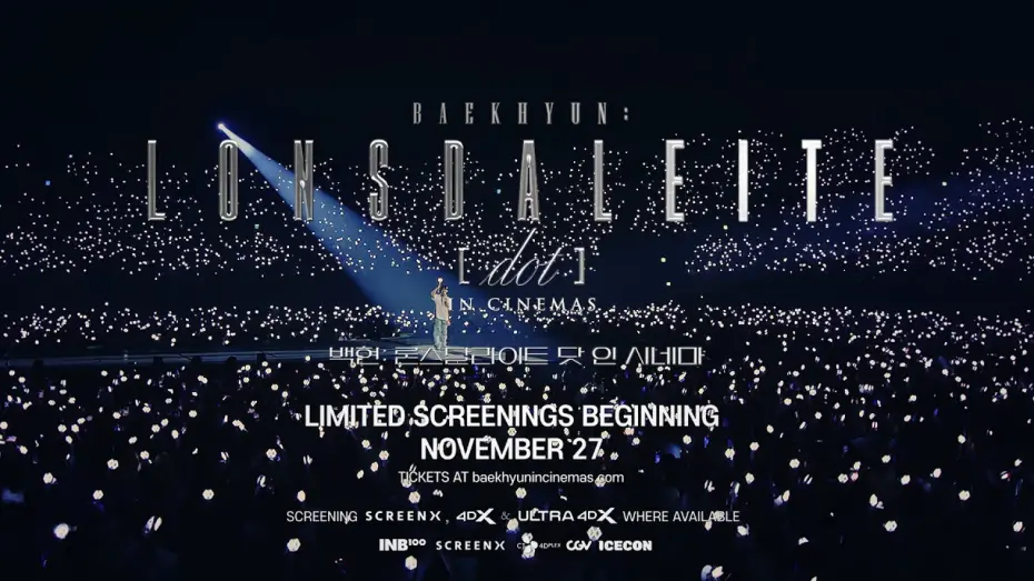 Відео до фільму BAEKHYUN: Lonsdaleite [dot] IN CINEMAS | Watch the 𝗕𝗔𝗘𝗞𝗛𝗬𝗨𝗡: 𝗟𝗼𝗻𝘀𝗱𝗮𝗹𝗲𝗶𝘁𝗲 [𝗱𝗼𝘁] 𝗜𝗡 𝗖𝗜𝗡𝗘𝗠𝗔𝗦 official trailer now!