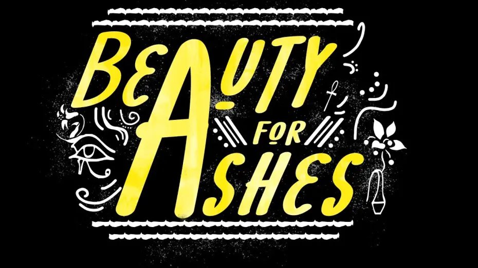 Відео до фільму Beauty for Ashes | Beauty For Ashes - Official Trailer