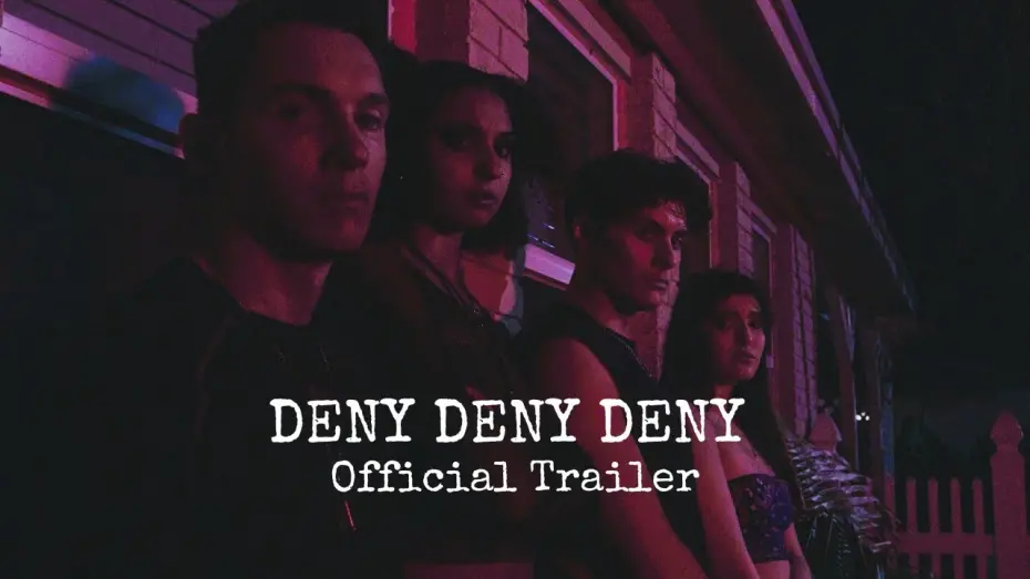 Відео до фільму Deny Deny Deny | Deny Deny Deny Official Trailer