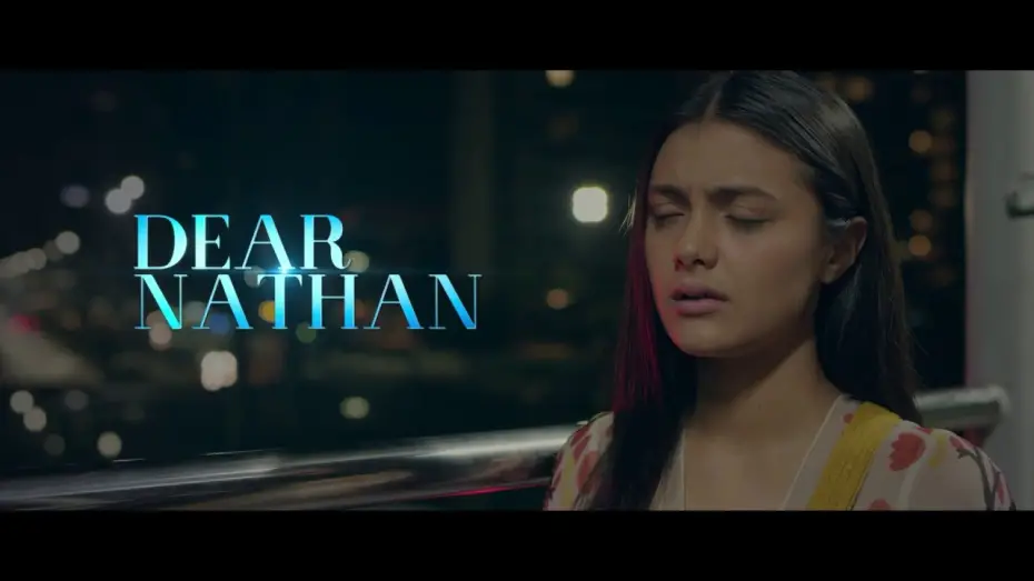 Відео до фільму Dear Nathan | DEAR NATHAN OFFICIAL TEASER