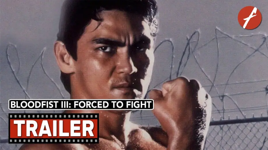 Відео до фільму Кривавий кулак 3: Вимушений бій | Bloodfist III: Forced To Fight (1992) - Movie Trailer - Far East Films