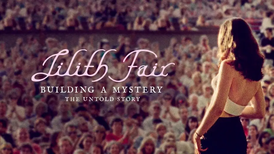 Відео до фільму Lilith Fair: Building a Mystery | ‘Lilith Fair: Building a Mystery - The Untold Story’ | Official Trailer