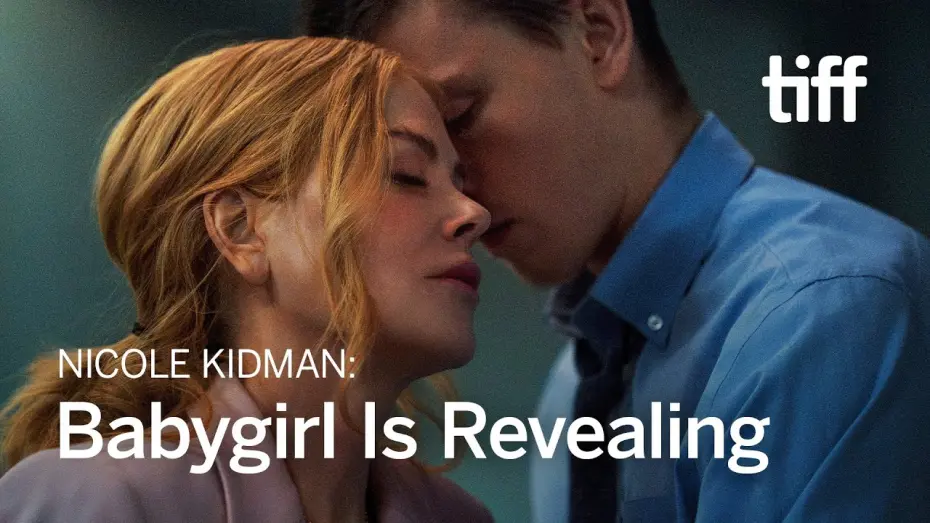 Відео до фільму Babygirl | Nicole Kidman: BABYGIRL Is Bigger Than Sex | TIFF 2024