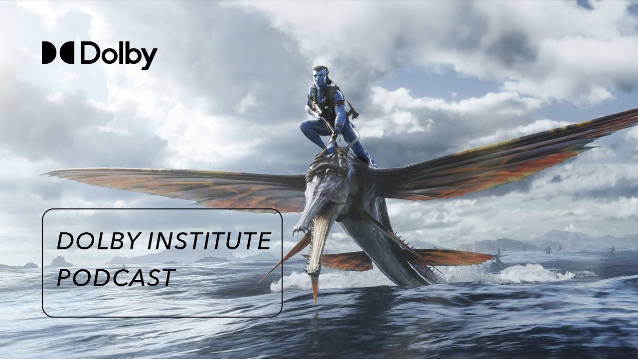 Відео до фільму Аватар:  Шлях води | The Sound of Avatar: The Way of Water | The #DolbyInstitute Podcast