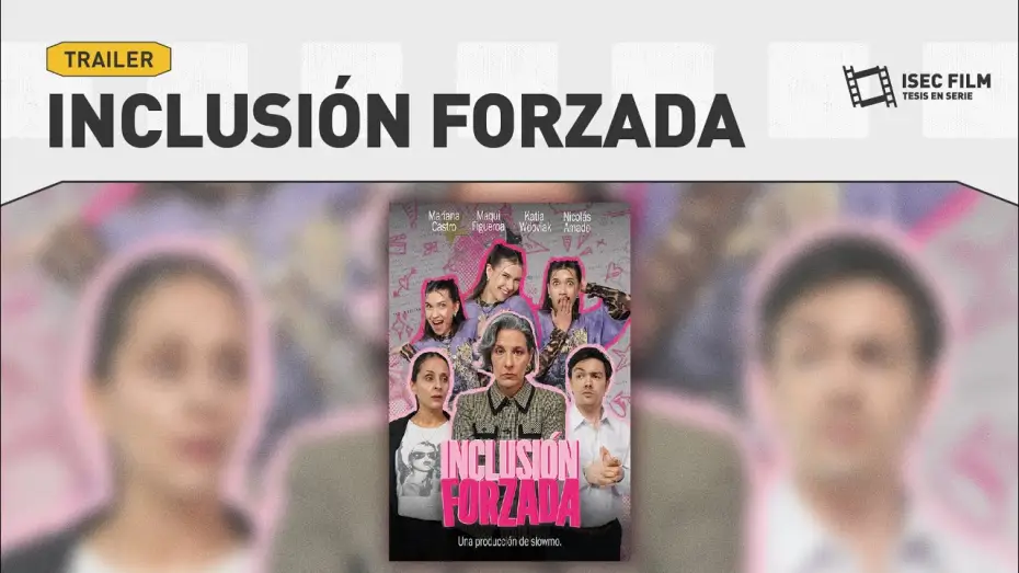 Відео до фільму Inclusi&oacute;n Forzada | ISEC FILM: Trailer for the series: FORCED INCLUSION
