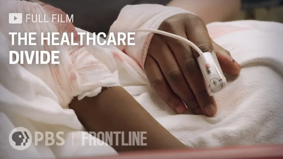 Відео до фільму The Healthcare Divide | The Healthcare Divide (full documentary) | FRONTLINE