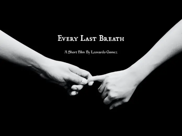 Відео до фільму Every Last Breath | Every Last Breath Teaser - Student Short Film