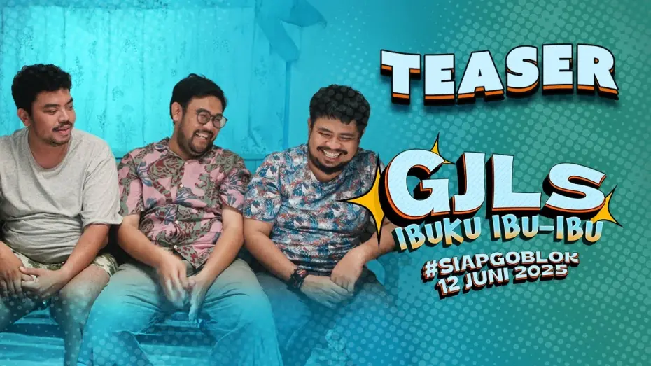 Відео до фільму GJLS: Ibuku Ibu-Ibu | Teaser #1 | #GJLS #IBUKUIBUIBU#SIAPGOBLOK12JUNI2025