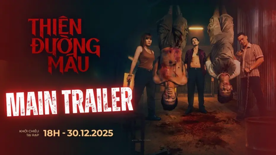 Відео до фільму Bloody Haven | THI&Ecirc;N ĐƯỜNG M&Aacute;U - MAIN TRAILER | KHỞI CHIẾU TẠI RẠP - 18H 30.12.2025