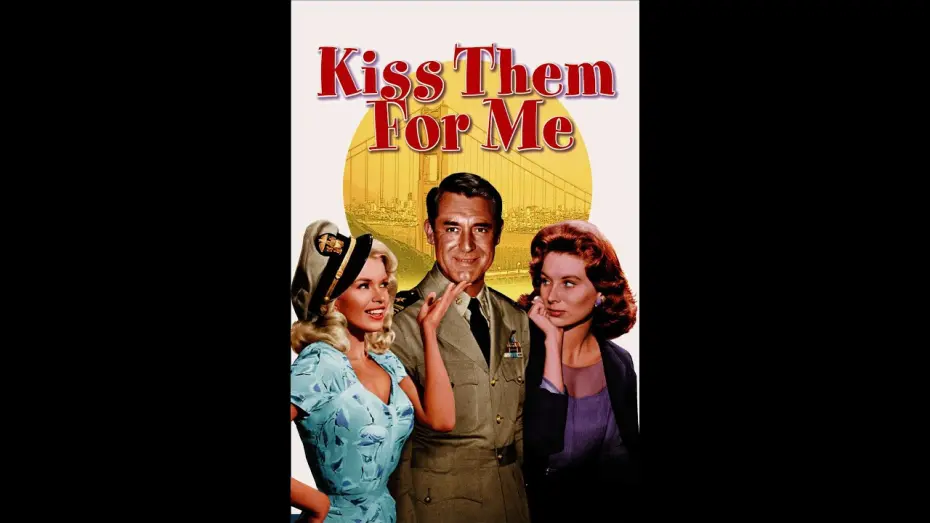 Відео до фільму Поцілуй їх за мене | Kiss Them For Me (1957) Trailer