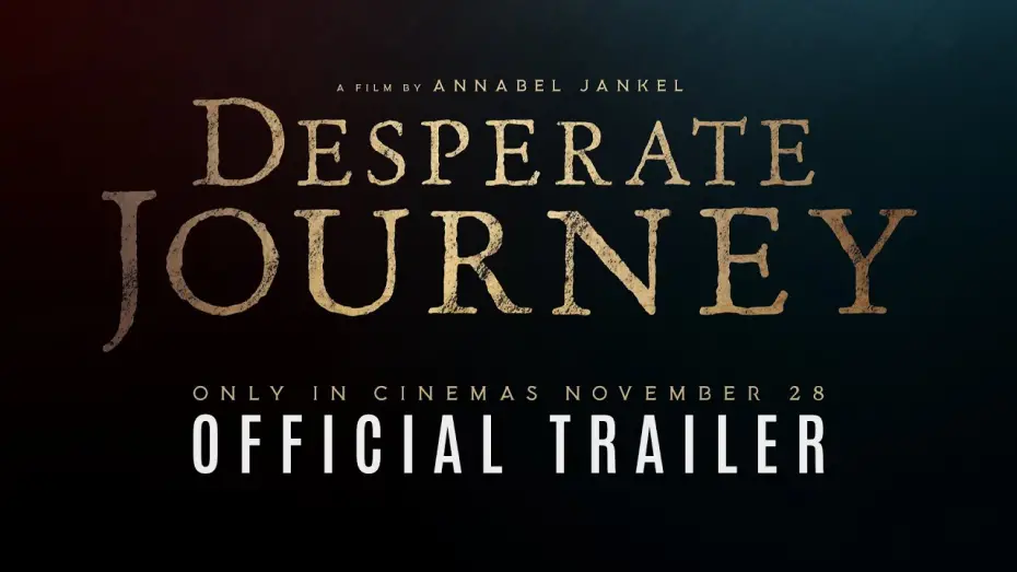 Відео до фільму Desperate Journey | Official Trailer