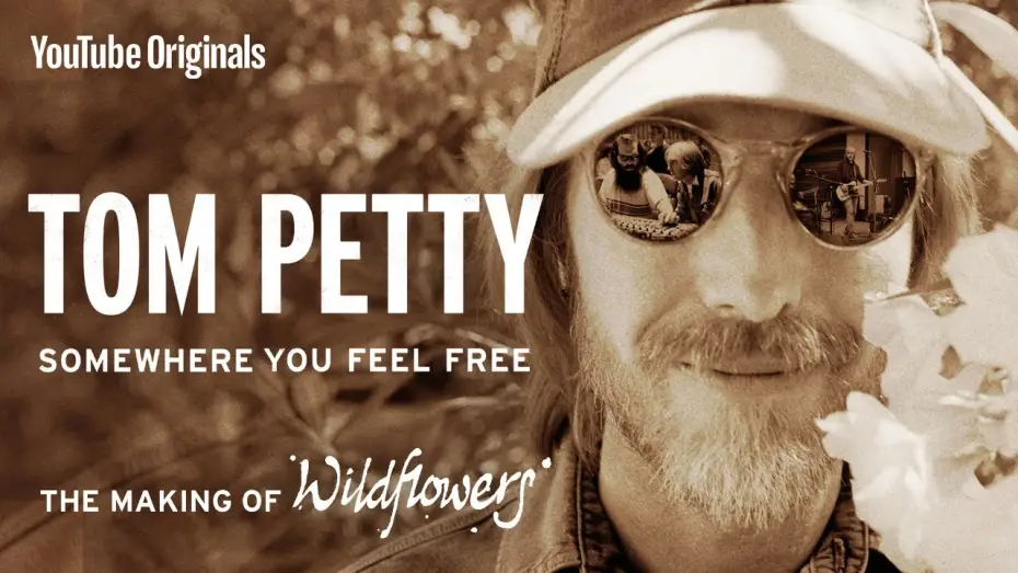 Відео до фільму Tom Petty, Somewhere You Feel Free | Tom Petty: Somewhere You Feel Free - The Making of Wildflowers