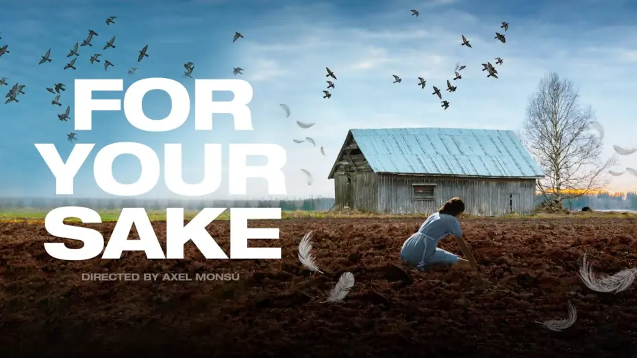 Відео до фільму For Your Sake | FOR YOUR SAKE