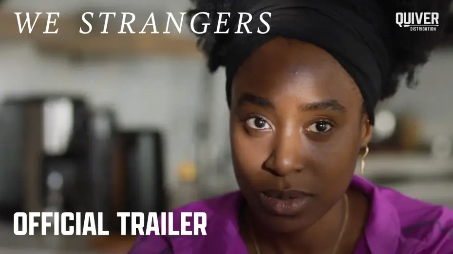 Відео до фільму We Strangers | Official Trailer