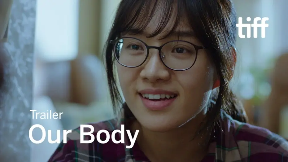 Відео до фільму Our Body | OUR BODY Trailer | TIFF 2018