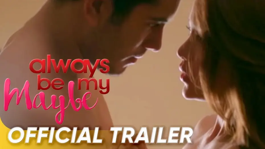 Відео до фільму Always Be My Maybe | Always Be My Maybe Official Trailer | Gerald Anderson, Arci Muñoz | 