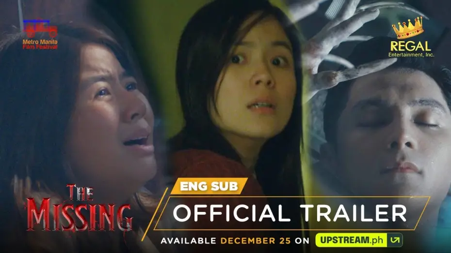 Відео до фільму The Missing | THE MISSING Official Main Trailer: Available December 25 on UPSTREAM.ph | Regal Entertainment Inc.
