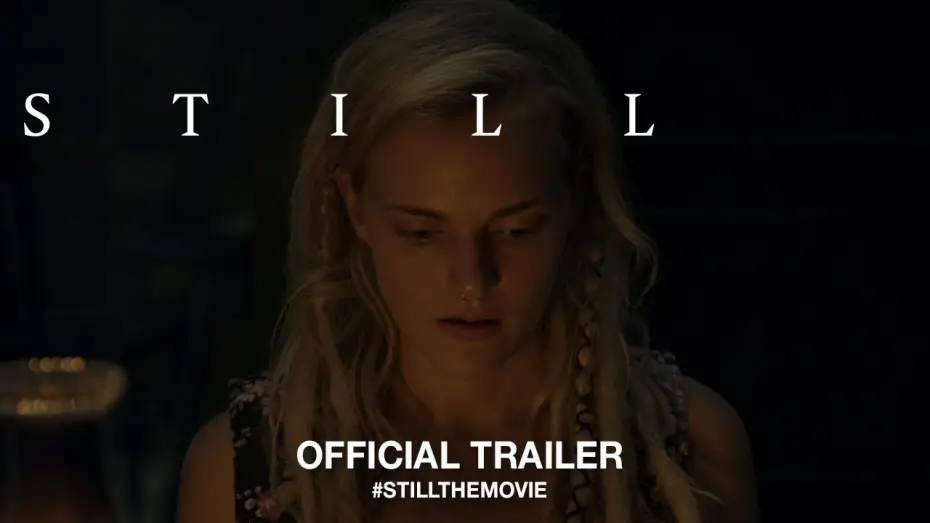 Відео до фільму Still | Official Trailer