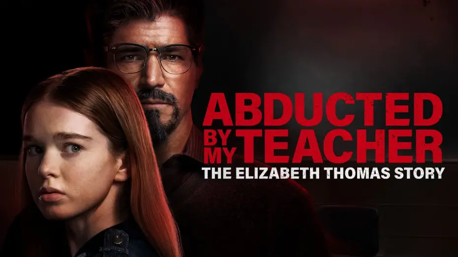 Відео до фільму Abducted by My Teacher: The Elizabeth Thomas Story | Abducted by My Teacher: The Elizabeth Thomas Story - 2023 - Lifetime Movie Trailer