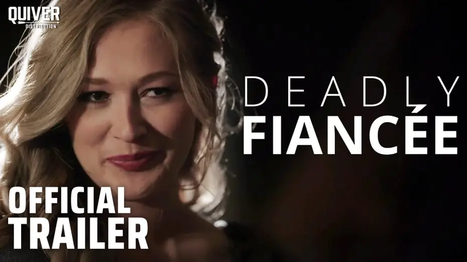 Відео до фільму Deadly Fiancée | Official Trailer