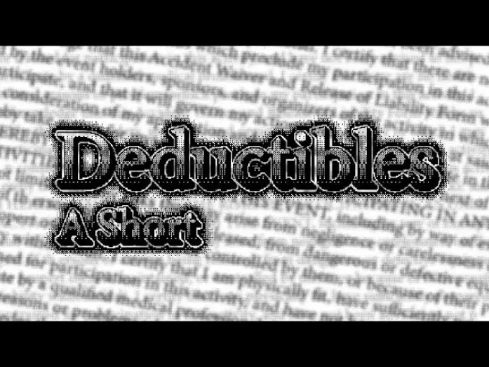 Відео до фільму Deductibles | Deductibles - A Short