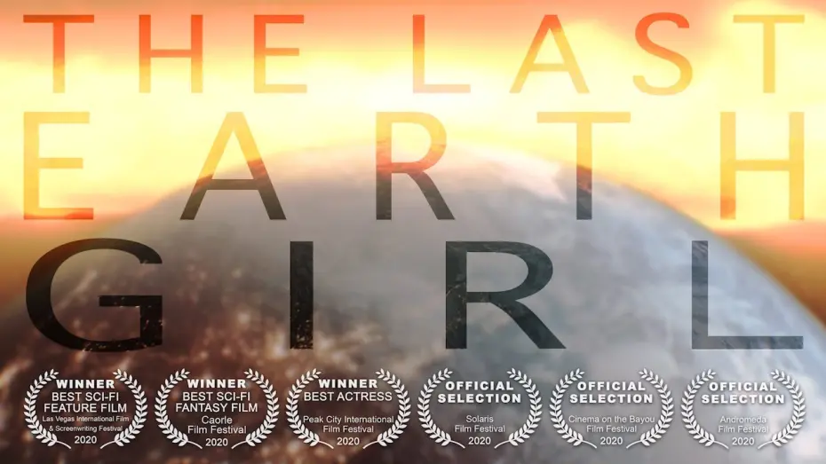 Відео до фільму The Last Earth Girl | The Last Earth Girl Official Trailer (2020) Sci-Fi Movie