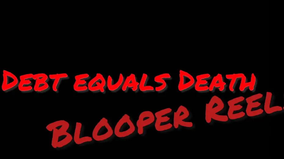 Відео до фільму Debt equals Death | Blooper reel for Debt equals Death