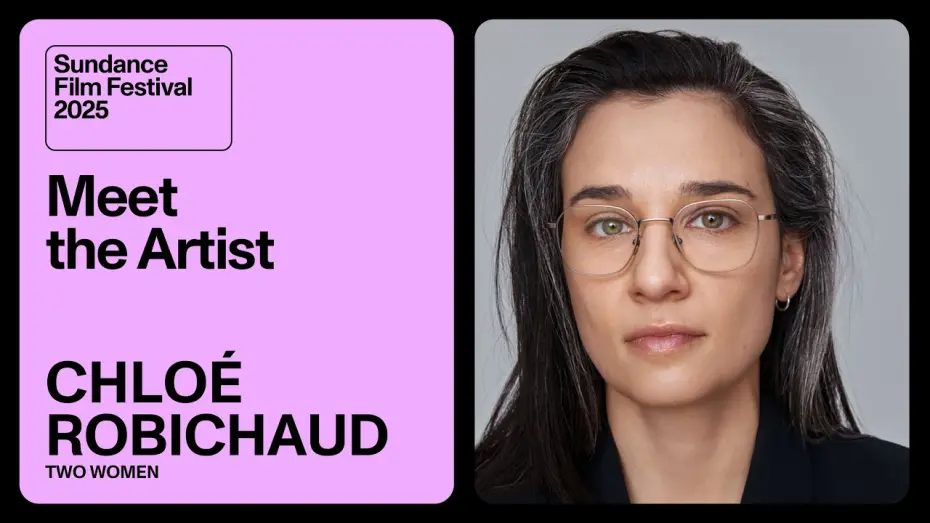 Відео до фільму Two Women | Meet the Artist 2025: Chloé Robichaud on “Two Women”