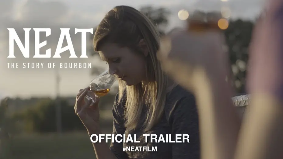 Відео до фільму Neat: The Story of Bourbon | Neat: The Story of Bourbon (2018) | Official Trailer HD