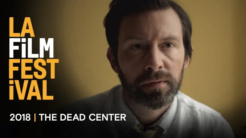Відео до фільму The Dead Center | THE DEAD CENTER trailer | 2018 LA Film Festival - Sept 20-28