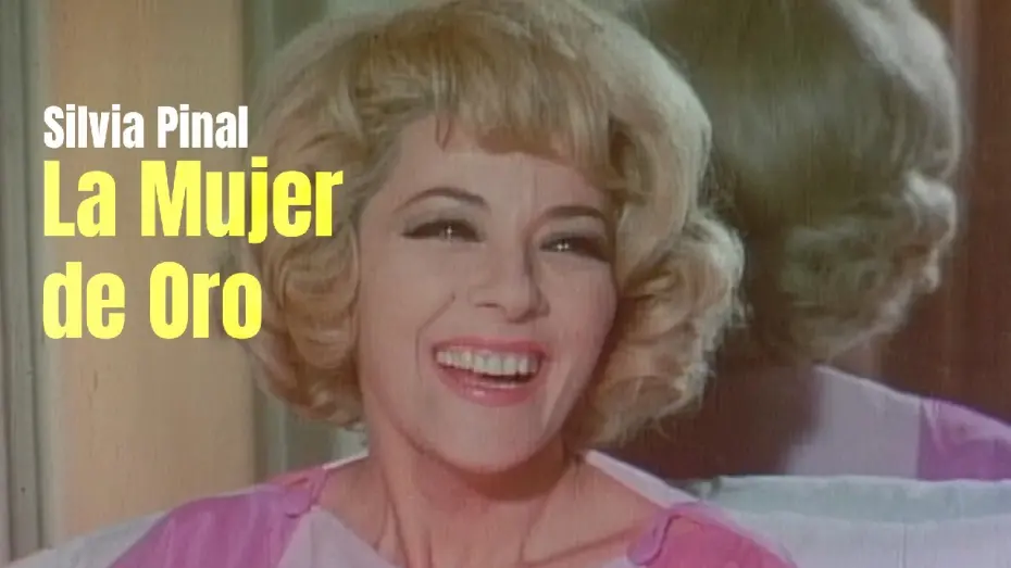 Відео до фільму La mujer de oro | La Mujer de Oro - Película Completa de Silvia Pinal