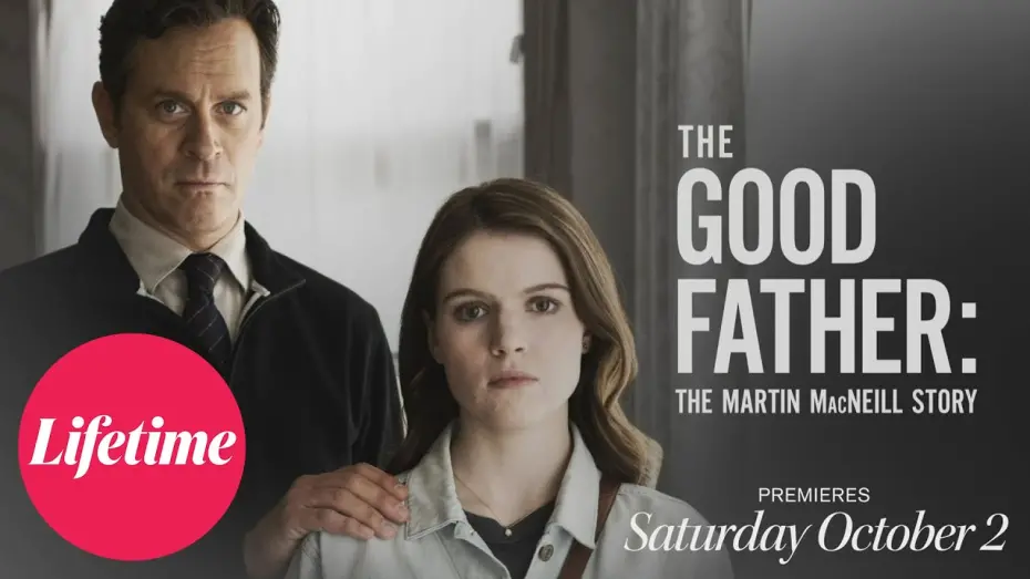 Відео до фільму The Good Father: The Martin MacNeill Story | The Good Father: The Martin MacNeill Story | Official Trailer | Saturday, October 2 | Lifetime
