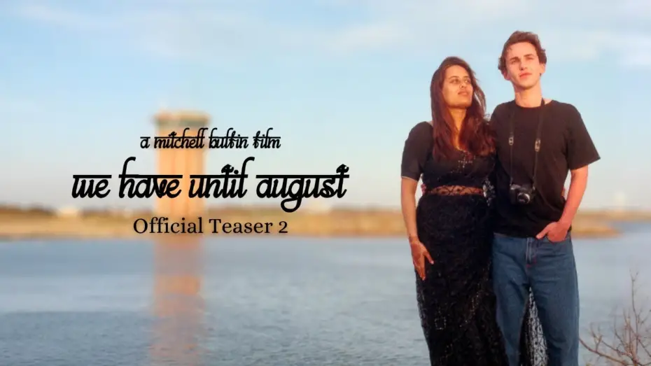 Відео до фільму We Have Until August | We Have Until August | Official Teaser 2