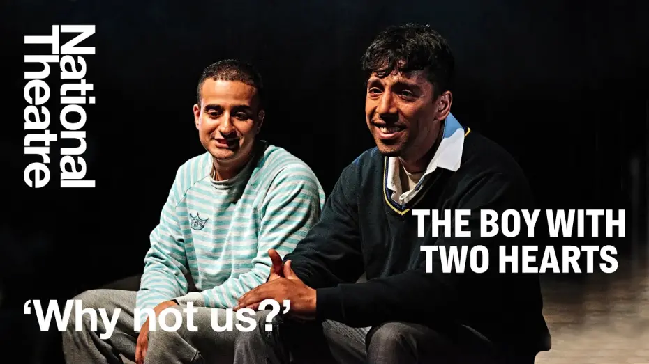 Відео до фільму National Theatre Live: The Boy With Two Hearts | Afghan Boys Dream of Playing Football in the UK | The Boy with Two Hearts at the National Theatre