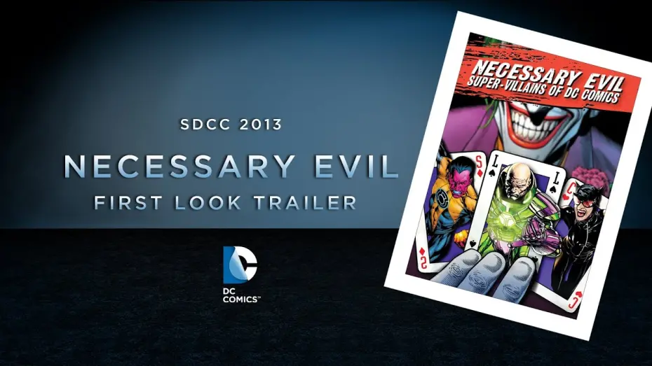Відео до фільму Необхідне зло: Суперлиходії коміксів DC | SDCC 2013: Necessary Evil Trailer - Exclusive First Look