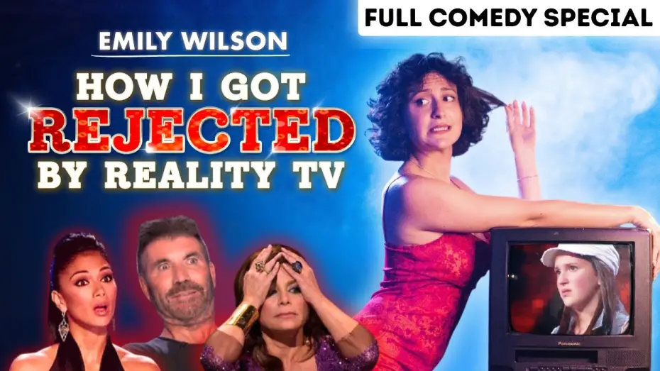 Відео до фільму Emily Wilson: FIXED: How I Got REJECTED by Reality TV | Emily Wilson - FIXED: How I Got REJECTED by Reality TV (Full Comedy Special)