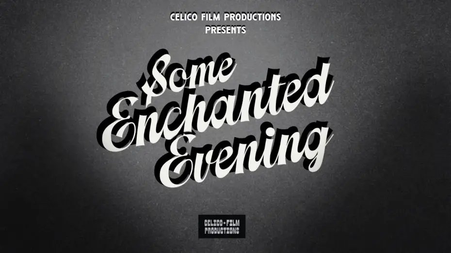 Відео до фільму Some Enchanted Evening | Some Enchanted Evening - A Short Film