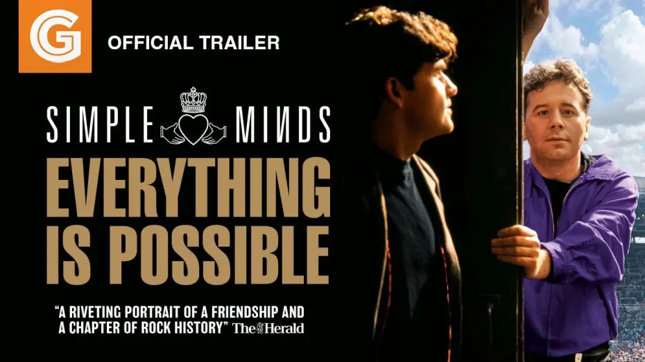 Відео до фільму Simple Minds: Everything Is Possible | Simple Minds: Everything is Possible | Official Trailer