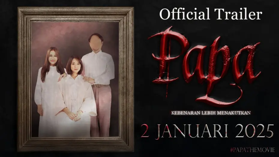 Відео до фільму Papa | PAPA | OFFICIAL TRAILER | DI PAWAGAM 2 JANUARI 2025