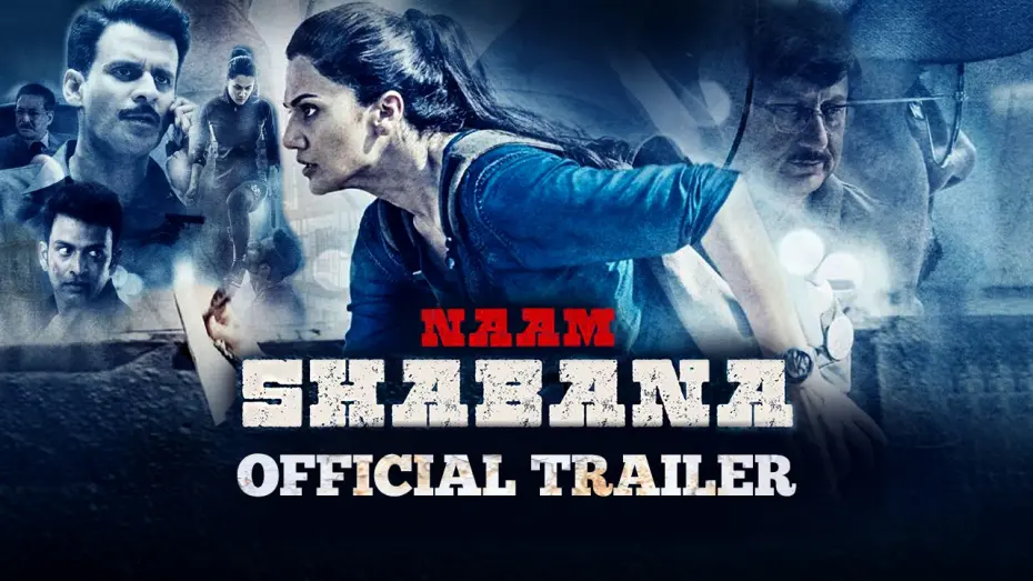 Відео до фільму Naam Shabana | Naam Shabana Official Theatrical Trailer | "In Cinemas Now"