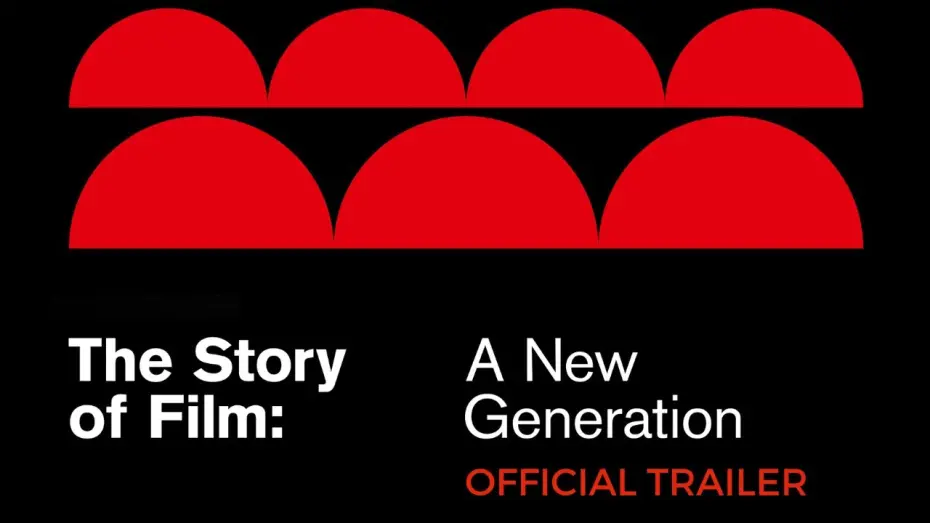 Відео до фільму The Story of Film: A New Generation | Official US Trailer